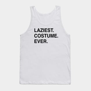 LAZIEST COSTUME EVER Tank Top